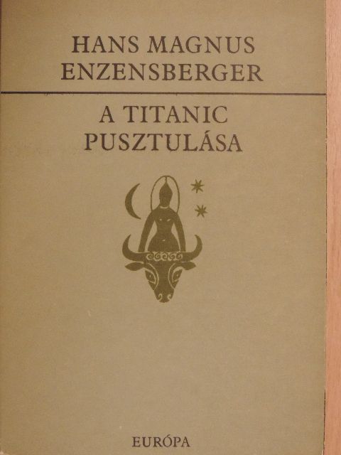 Hans Magnus Enzensberger - A Titanic pusztulása [antikvár]