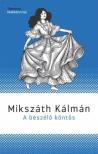 Mikszáth Kálmán - A beszélő köntös
