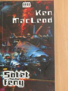 Ken MacLeod - Sötét fény [antikvár]