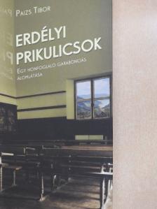 Paizs Tibor - Erdélyi prikulicsok [antikvár]