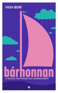 Vigh Bori - Bárhonnan