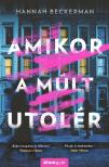 Hannah Beckerman - Amikor a múlt utolér