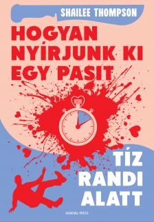 Shailee Thompson - Hogyan nyírjunk ki egy pasit tíz randi alatt [eKönyv: epub, mobi]