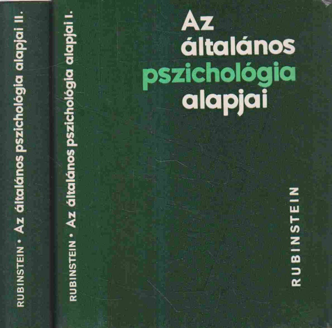 Rubinstein, Sz. L. - Az általános pszichológia alapjai I-II. [antikvár]