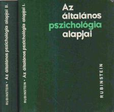 Rubinstein, Sz. L. - Az általános pszichológia alapjai I-II. [antikvár]