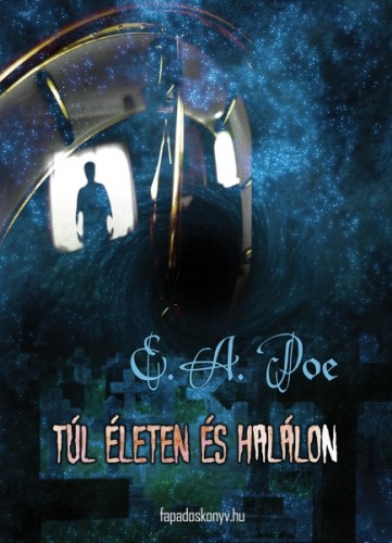 Edgar Allan Poe - Túl életen és halálon [eKönyv: epub, mobi]