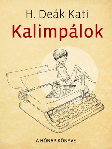 Kati H. Deák - Kalimpálok [eKönyv: epub, mobi, pdf]