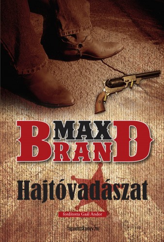 MAX BRAND - Hajtóvadászat [eKönyv: epub, mobi]