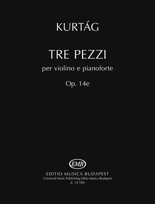 KURTÁG - TRE PEZZI PER VIOLINO E PIANOFORTE OP.14E