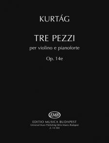 KURTÁG - TRE PEZZI PER VIOLINO E PIANOFORTE OP.14E
