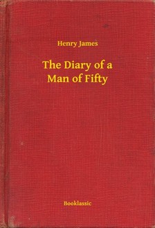 Henry James - The Diary of a Man of Fifty [eKönyv: epub, mobi]