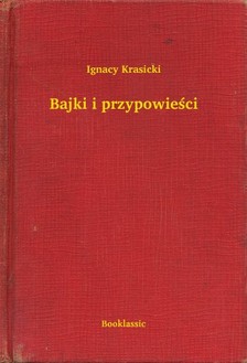 Krasicki Ignacy - Bajki i przypowie¶ci [eKönyv: epub, mobi]