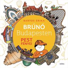 Bartos Erika - Brúnó Budapesten 4 - Pest fényei