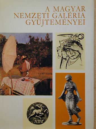 Bodnár Éva - A Magyar Nemzeti Galéria gyűjteményei [antikvár]