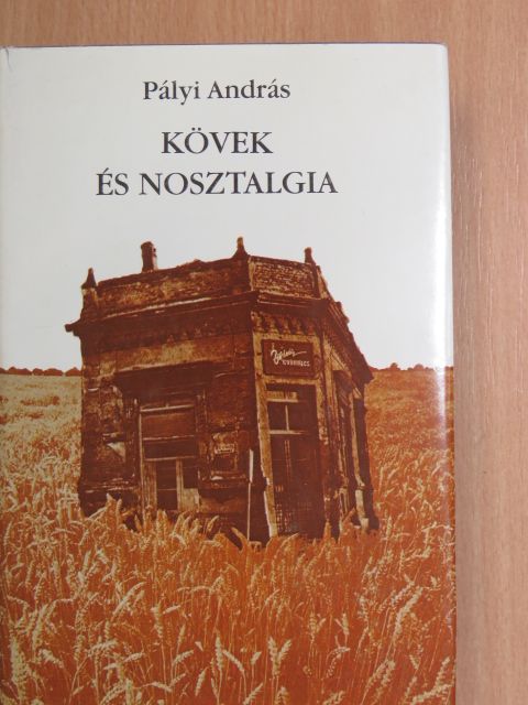 Pályi András - Kövek és nosztalgia [antikvár]