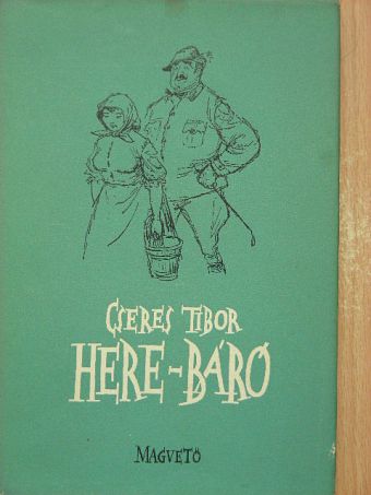 Cseres Tibor - Here-báró [antikvár]