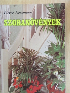 Pierre Nessmann - Szobanövények [antikvár]