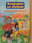 Elfie Donnelly - Benjamin az elefánt megmenti az óvodát [antikvár]
