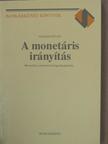Szalkai István - A monetáris irányítás [antikvár]