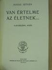 Havas István - Van értelme az életnek... [antikvár]