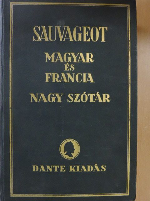 Sauvageot Aurélien - Francia-magyar és magyar-francia nagy kéziszótár II. [antikvár]