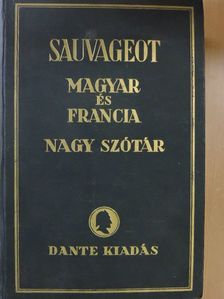 Sauvageot Aurélien - Francia-magyar és magyar-francia nagy kéziszótár II. [antikvár]