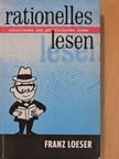 Franz Loeser - Rationelles Lesen [antikvár]