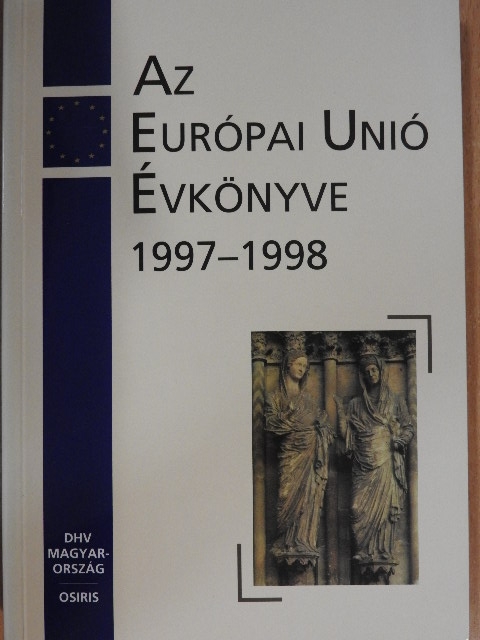 Balázs Péter - Az Európai Unió Évkönyve 1997-1998 [antikvár]