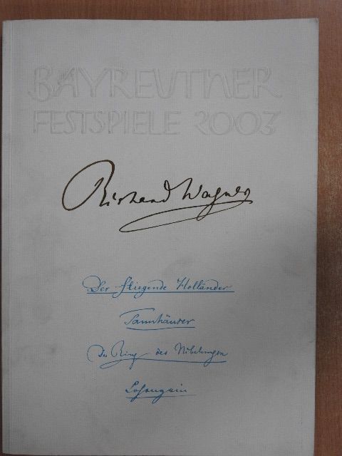 Christa Jost - Bayreuther Festspiele 2003 [antikvár]