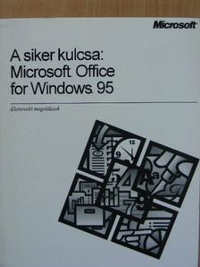 A siker kulcsa: Microsoft Office for Windows 95 [antikvár]
