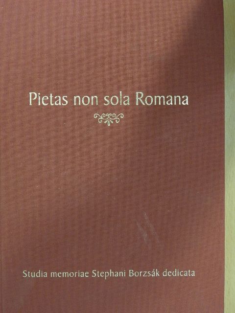 Adamik Tamás - Pietas non sola Romana [antikvár]