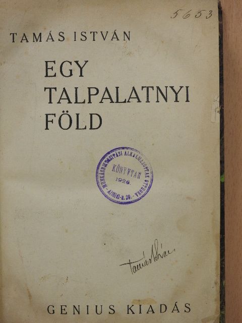 Tamás István - Egy talpalatnyi föld (aláírt példány) [antikvár]