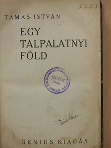 Tamás István - Egy talpalatnyi föld (aláírt példány) [antikvár]