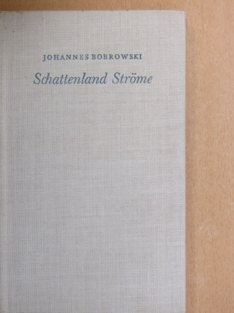 Johannes Bobrowski - Schattenland Ströme [antikvár]