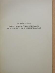 Dr. Nagy György - Sportpszichológiai kutatások az MTS központi sportiskolájában (dedikált példány) [antikvár]