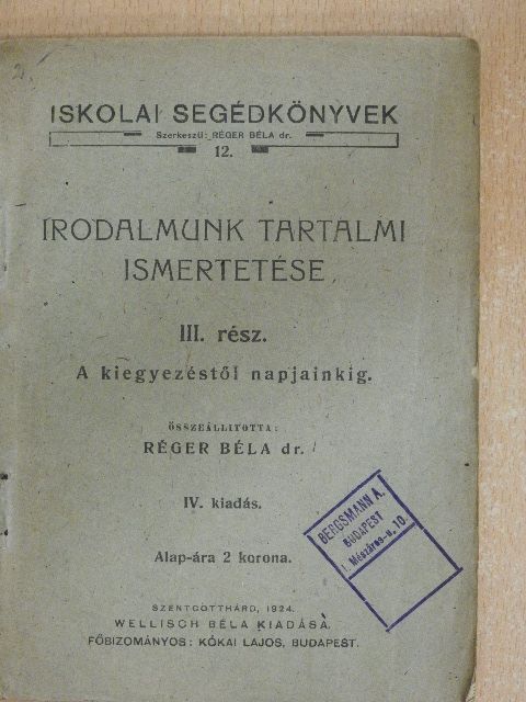 Dr. Réger Béla - Irodalmunk tartalmi ismertetése III. [antikvár]