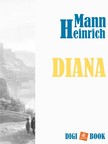 Heinrich Mann - Diana [eKönyv: epub, mobi]