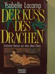 Ysabelle Lacamp - Der Kuss des Drachen [antikvár]