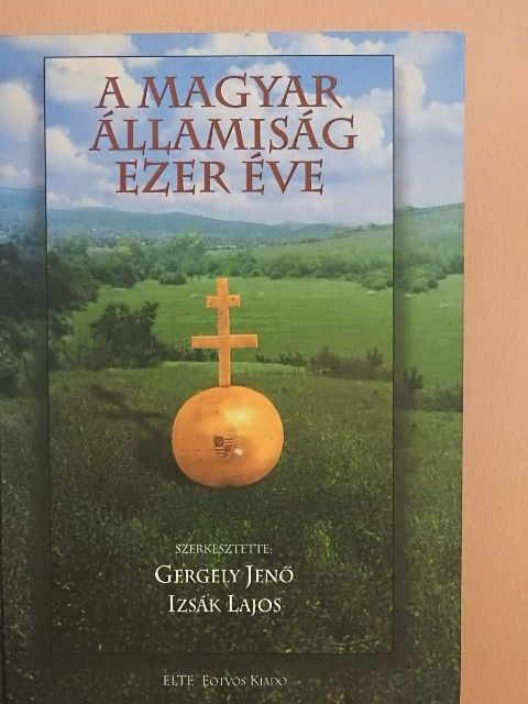 Bácskai Vera - A magyar államiság ezer éve [antikvár]
