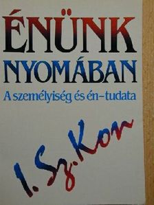 I. Sz. Kon - Énünk nyomában [antikvár]