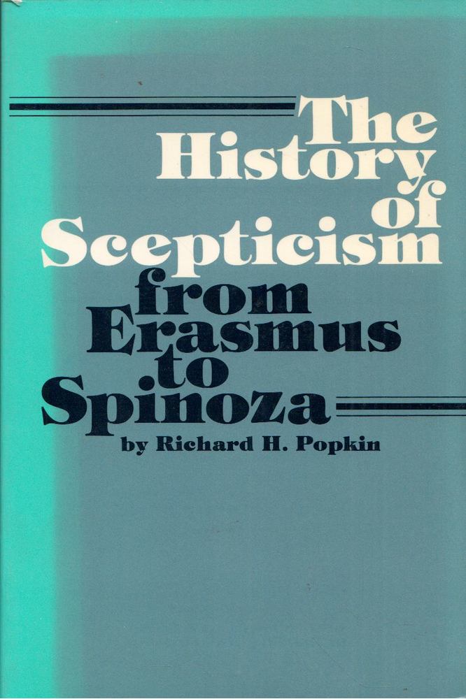 Richard H. Popkin - The History of Scepticism from Erasmus to Spinoza [antikvár]