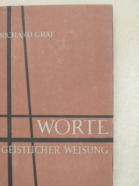 Richard Gräf - Worte geistlicher Weisung [antikvár]