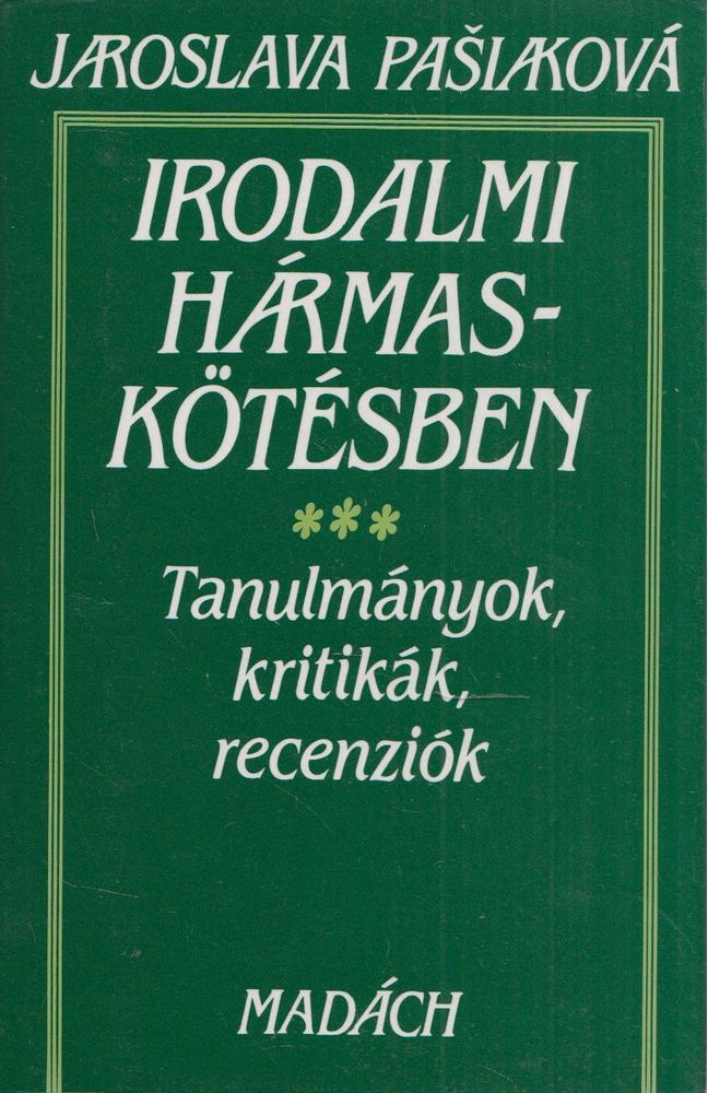 Jaroslava Pasiaková - Irodalmi hármaskötésben [antikvár]