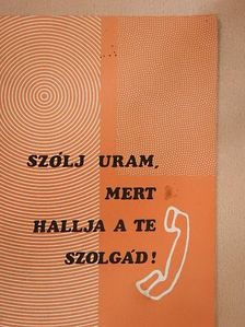 Kiss Sándor - Szólj uram, mert hallja a te szolgád! [antikvár]