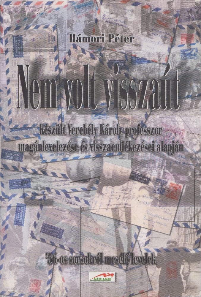 Hámori Péter - Nem volt visszaút [antikvár]