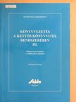 Borzáné Botka Erika - Könyvvezetés a kettős könyvvitel rendszerében III. (töredék) [antikvár]