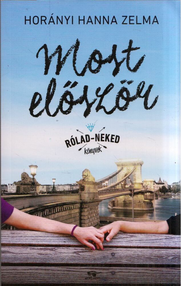 Horányi Hanna Zelma - Most először [antikvár]