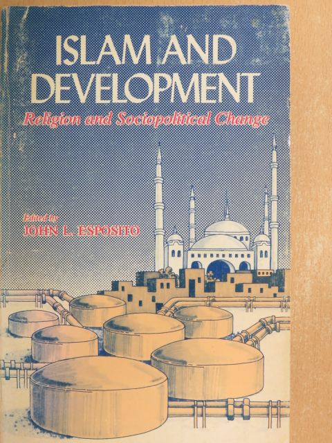 Hossein Askari - Islam and Development [antikvár]