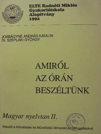 Dr. Széplaki György - Amiről az órán beszéltünk - Magyar nyelvtan II. [antikvár]