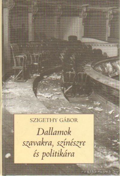 Szigethy Gábor - Dallamok szavakra, színészre és politikára [antikvár]